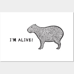 Capybara - I'm Alive! - meaningful animal design on white Posters and Art